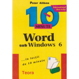 Word sub Windows 6 ... in lectii de 10 minute