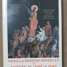 Predici la Sărbători Împărătești. Cuvântări de laudă la Sfinți -Ioan Gură de Aur