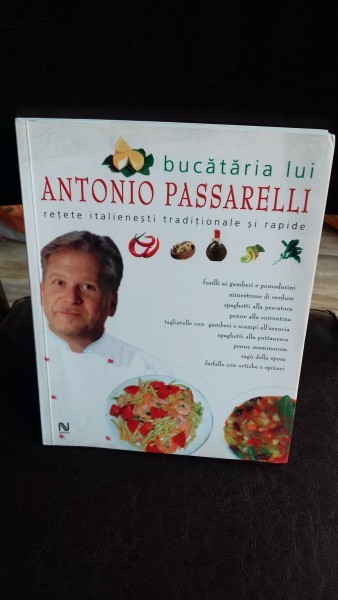 BUCATARIA LUI ANTONIO PASSARELLI