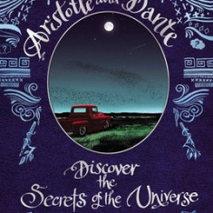 Aristotle and Dante Discover the Secrets of the Universe: Tenth Anniversary Edition