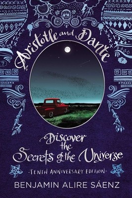 Aristotle and Dante Discover the Secrets of the Universe: Tenth Anniversary Edition foto