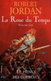 Robert Jordan - Le prince des corbeaux ( LA ROUE DU TEMPS # 22 )