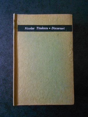 Nicolae Titulescu - Discursuri (1967, editie cartonata) foto