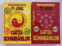 YI JING - CARTEA SCHIMBARILOR (FILOSOFIE SI PREZICERE) VOL. I + VOL. II