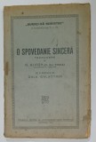 O SPOVEDANIE SINCERA , cu o prefata de GALA GALACTION , 1933