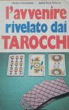 L&#039; Avvenire Rivelato Dai Tarocchi - Franca Feslikenian