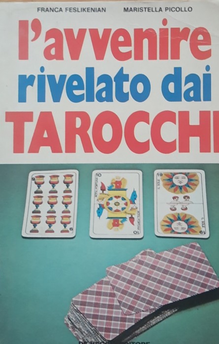 L&#039; Avvenire Rivelato Dai Tarocchi - Franca Feslikenian