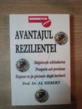 AVANTAJUL REZILIENTEI. STAPANESTE SCHIMBAREA, PROSPERA SUB PRESIUNE SI REPUNE-TE PE PICIOARE DUPA LOVITURI de AL SIEBERT 2009