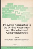 D. Reible, K. Demnerova Innovative approaches to the On-site assessment and remediation of contaminated sites