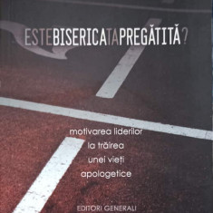 ESTE BISERICA TA PREGATITA? MOTIVAREA LIDERILOR LA TRAIREA UNEI VIETI APOLOGETICE-RAVI ZACHARIAS, NORMAN GEISLER