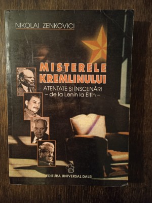 Misterele Kremlinului: atentate &amp;icirc;nscenări de la Lenin la Elț&amp;icirc;n-Nikolai Zenkovici foto