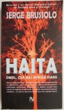 Haita. Omul, cea mai apriga fiara &ndash; Serge Brussolo - Carte Horror Beletristica