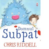 Domnul Subpat - Chris Riddell, Ruxandra Tudor