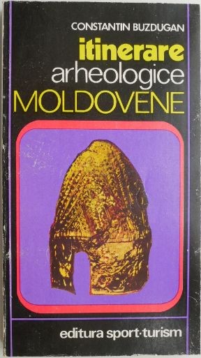 Itinerare arheologice moldovene - Constantin Buzdugan