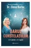 Darul constelațiilor - Paperback brosat - Dr. Elena Barbu, Florentina F&acirc;nt&acirc;naru - Bookzone