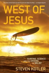 West of Jesus: Surfing, Science, and the Origins of Belief foto