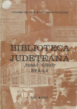 AS - BUCULEI TOADER - BIBLIOTECA JUDETEANA &bdquo;PANAIT ISTRATI&rdquo; BRAILA 1881-1981