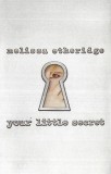 Melissa Etheridge - Your Little Secret, Caseta audio