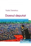 Cumpara ieftin Domnul deputat/Vasile Demetrius, Hoffman
