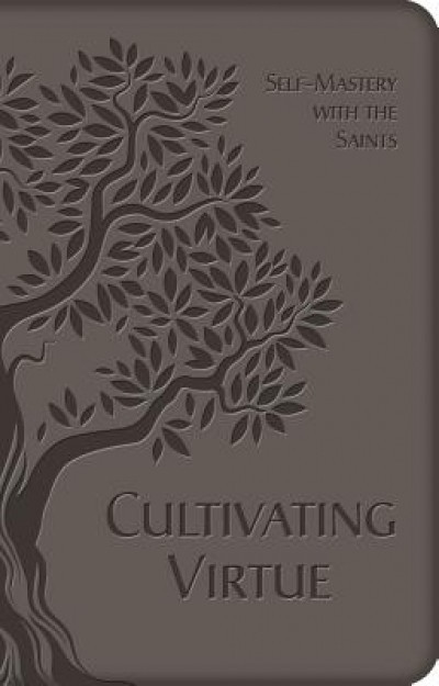 Cultivating Virtue: Self-Mastery with the Saints