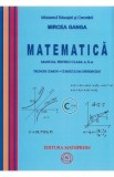 Matematica - Clasa 10 - Trunchi comun + Curriculum diferentiat - Manual - Mircea Ganga