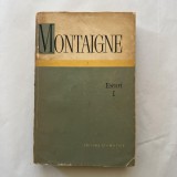 Montaigne - Eseuri - Vol. I - 1966
