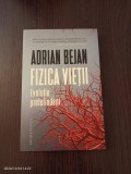 Cumpara ieftin Adrian Bejan - Fizica vietii. Evolutia pretutindeni
