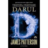 Vrajitor si Vrajitoare. Darul. Volumul 2 - James Patterson