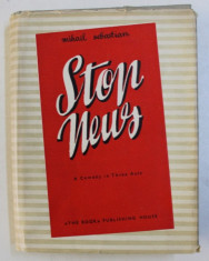 STOP NEWS - A COMEDY IN THREE ACTS by MIHAIL SEBASTIAN , 1954 foto