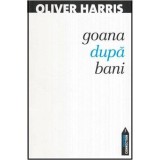 Oliver Harris - Goana dupa bani - 114847