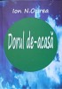 Dorul de-acasa - Ion N. Oprea, 2014, Editura PIM, Roman, 462 pagini, Beletristica