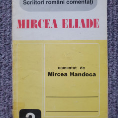 MIRCEA ELIADE - comentat de Mircea Handoca - 1993, 148 pagini, stare f buna