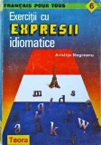 Aristita Negreanu - Francais pour Tous. Exercitii cu expresii idiomatice