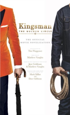 Kingsman: The Golden Circle - The Official Movie Novelization foto