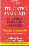 Dr. Wendy Suzuki, Billie Fitzpatrick - Utilitatea anxietatii. De la panica, la