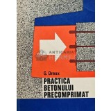Practica betonului precomprimat - 1971 - Georges Dreux (AG102)
