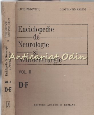 Enciclopedie De Neurologie Si Neurochirurgie II - Liviu Popoviciu, C-tin Arseni foto