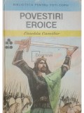 Eusebiu Camilar - Povestiri eroice (Editia: 1985)