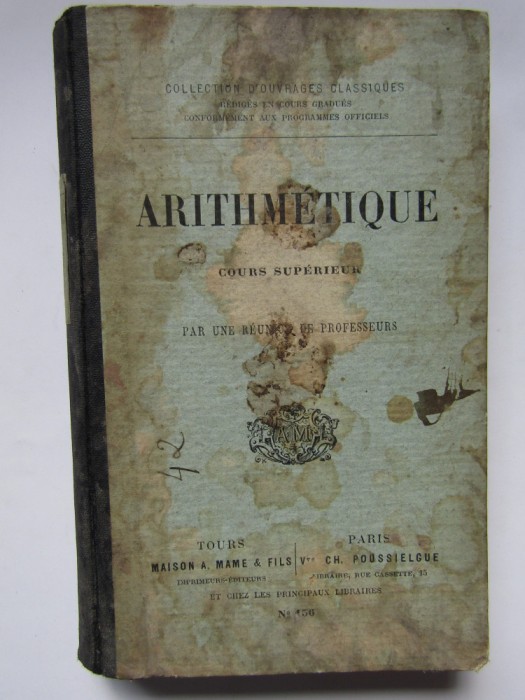 Arithm&eacute;tique, cours sup&eacute;rieur, par une r&eacute;union de professeurs