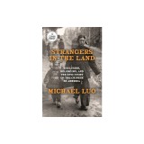Strangers in the Land: Exclusion, Belonging, and the Epic Story of the Chinese in America