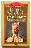Dogii Venetiei: Istorie si Secrete, Claudio Rendina, Polirom, Istoria Italiei., 2003