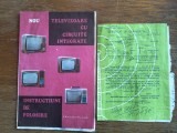 Instructiuni de folosire televizoare cu C. I. , fabricat in Romania / CD1P