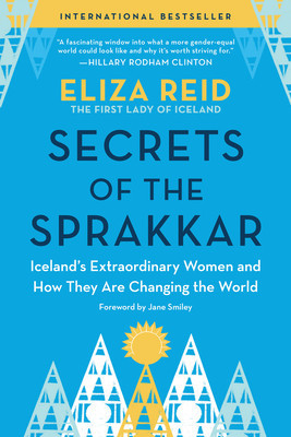 Secrets of the Sprakkar: Iceland&amp;#039;s Extraordinary Women and How They Are Changing the World foto