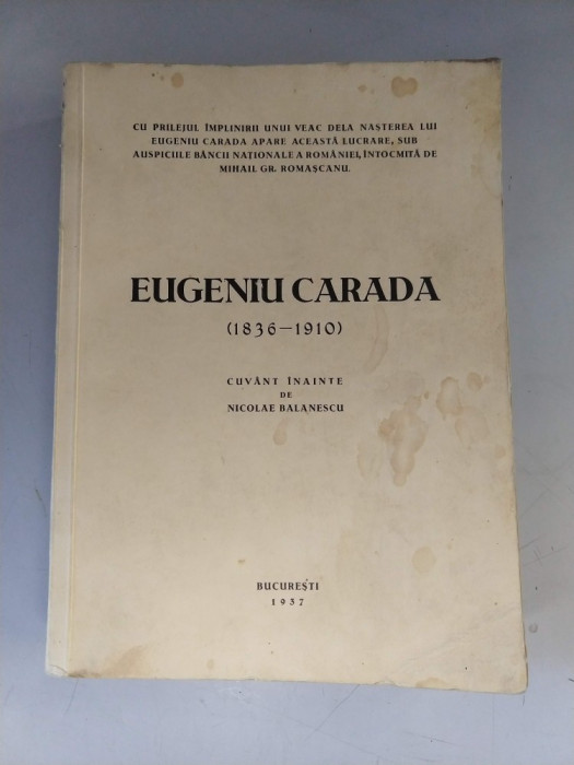 EUGENIU CARADA 1836-1910 - CUVANT INAINTE de NICOLAE BALANESCU, 1937