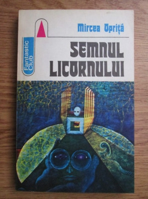 Mircea Oprita - Semnul licornului foto
