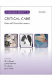 Challenging Concepts in Critical Care: Cases with Expert Commentary - Christopher Gough, Justine Barnett, Tim Cook, Jerry Nolan