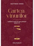Cartea vinurilor. Schimba-ti felul in care gandesti despre vin. Editia a IV-a/Matthew Jukes, Paralela 45