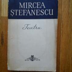 TEATRU - MIRCEA STEFANESCU
