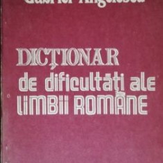 Dictionar de dificultati ale limbii romane- Gabriel Angelescu