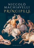 Principele - Hardcover - Niccol&ograve; Machiavelli - Humanitas